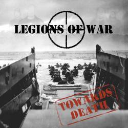 Legions Of War : Towards Death